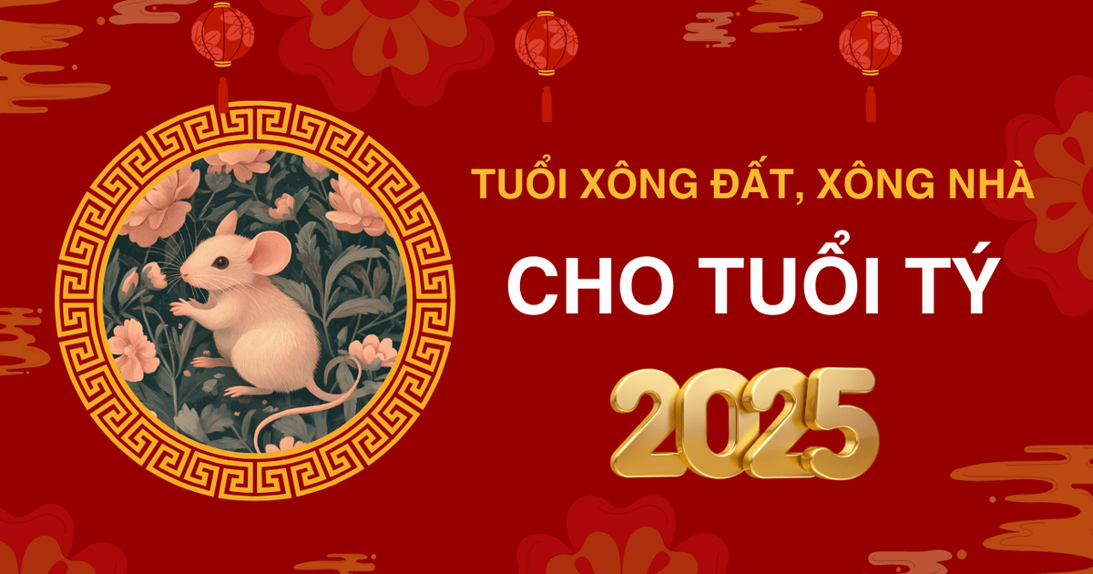 Cách Chọn Tuổi Xông Đất Năm 2025 Tuổi Giáp Tý