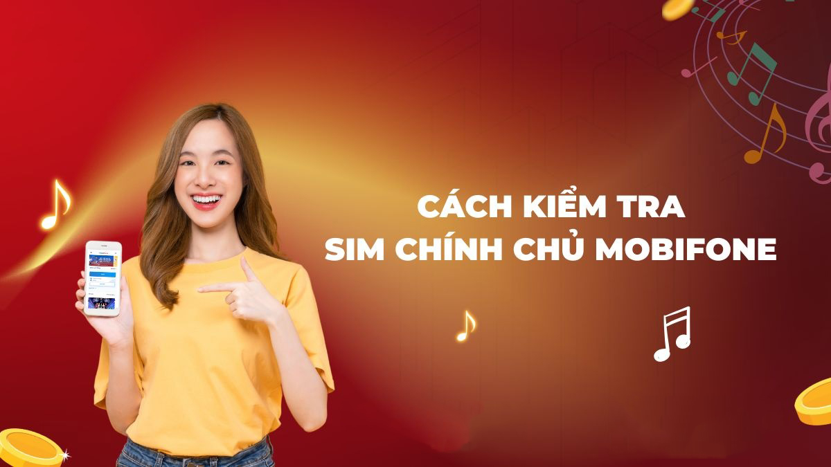 Cách Kiểm Tra SIM Chính Chủ MobiFone