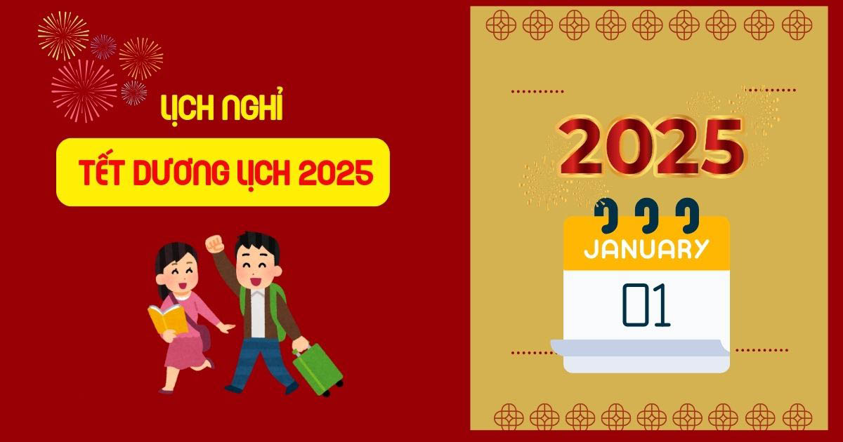 Lịch nghỉ Tết Dương lịch 2025