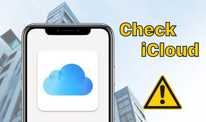 Xác thực nguồn gốc và tình trạng khóa iCloud