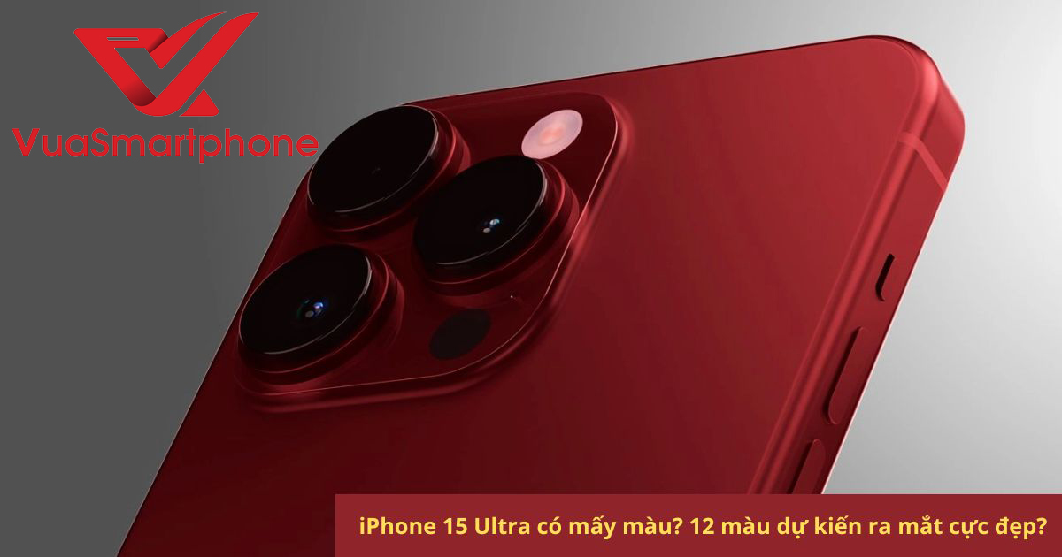 iPhone 15 Ultra có mấy màu