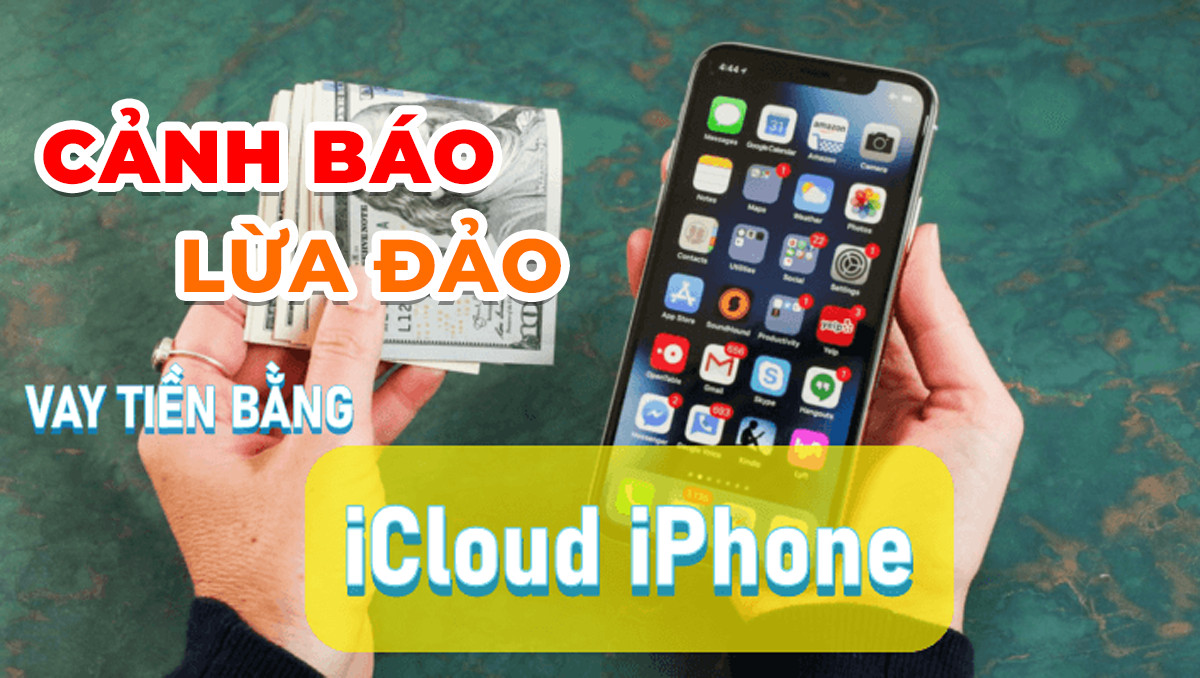 lừa đảo vay tiền qua iCloud