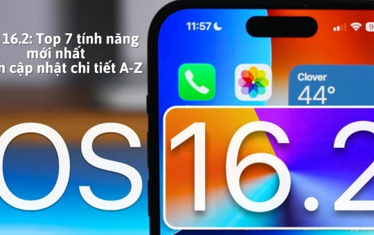 7 tính năng mới trên iOS 16.2. Cách cập nhật iOS 16.2 dành cho iPhone