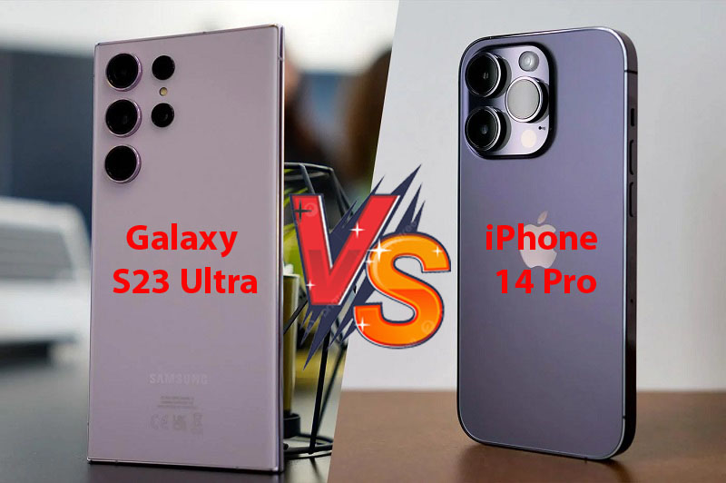 So sánh Galaxy S23 Ultra và iPhone 14 Pro