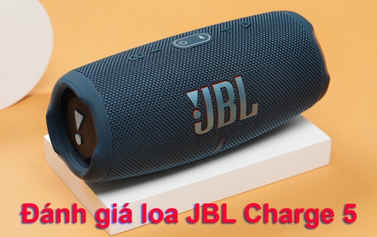 Đánh giá Loa JBL Charge 5: chất âm hay trong tầm giá