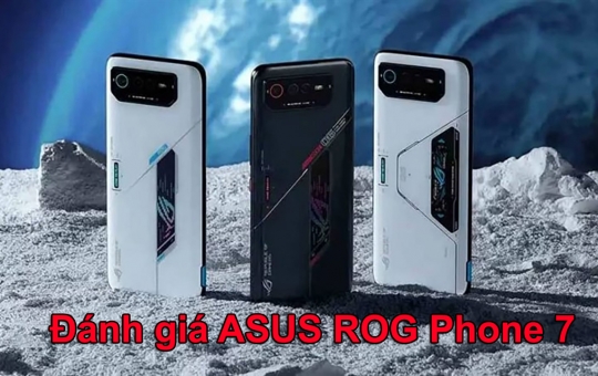 Đánh giá ASUS ROG Phone 7: Phone Gaming đỉnh cao