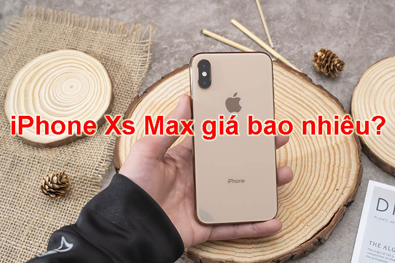 iPhone Xs Max giá bao nhiêu 2023? Siêu phẩm một thời có còn đáng mua?