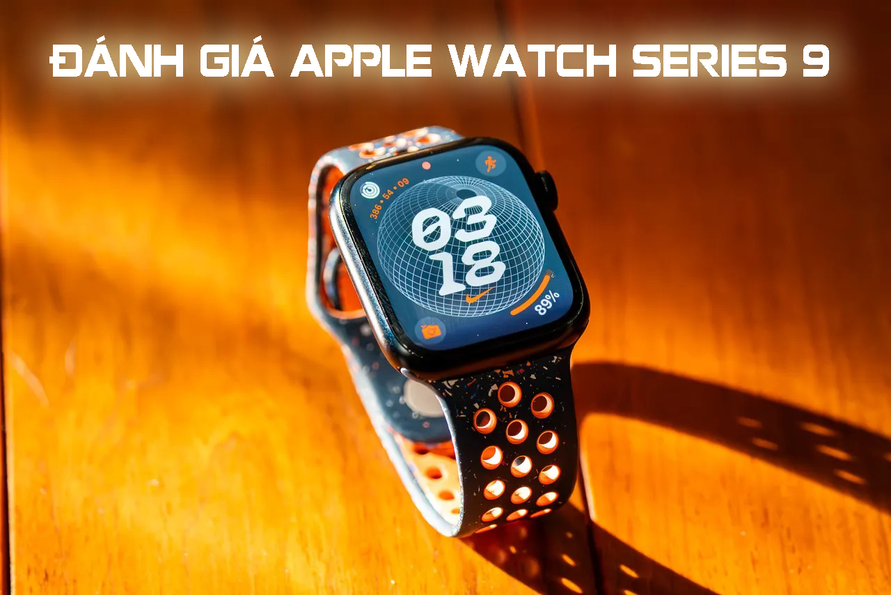 Đánh giá Apple Watch Series 9
