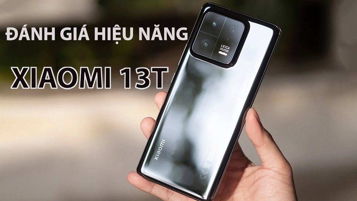 Đánh giá hiệu năng Xiaomi 13T