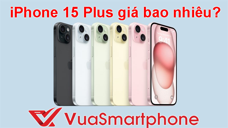 iPhone 15 Plus giá bao nhiêu